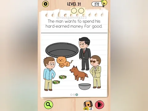 Brain Test 5 Level 31 - The man wants to spend his hard-earned money for good. (Image 2)